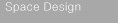 Space Design