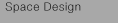 Space Design
